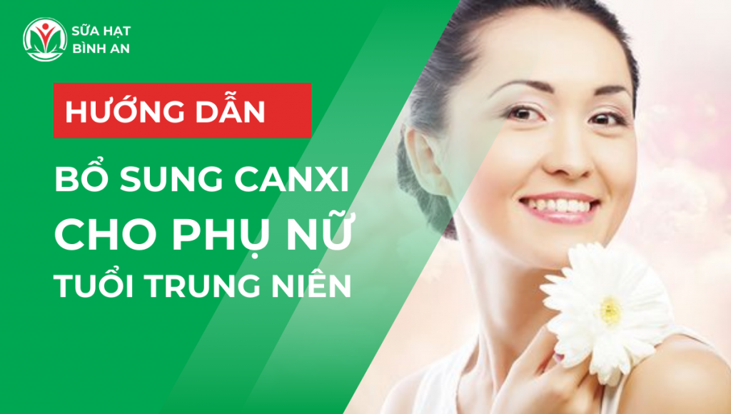 hướng dẫn bổ sung canxi cho phụ nữ tuổi trung niên