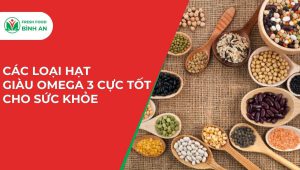 Các Loại Hạt Giàu Omega 3 Cực Tốt Cho Sức Khỏe