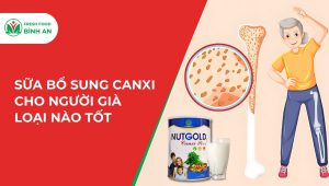 Sữa Bổ Sung Canxi Cho Người Già Loại Nào Tốt?