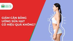 Giảm Cân Bằng Uống Sữa Hạt Có Hiệu Quả Không?