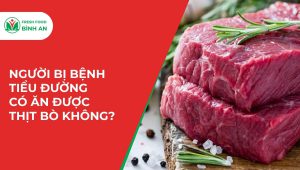 Người Bị Bệnh Tiểu Đường Có Ăn Được Thịt Bò Không?